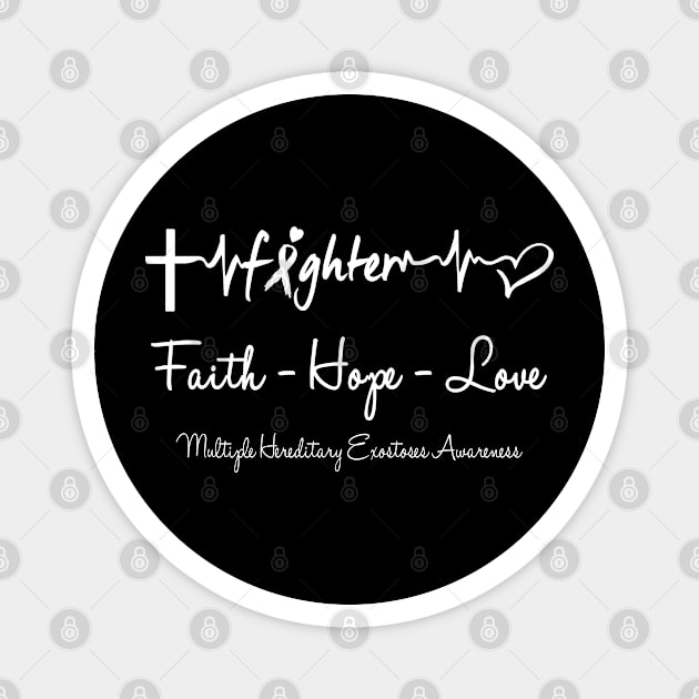 Multiple Hereditary Exostoses Fighter Faith Hope Love Support Multiple Hereditary Exostoses Awareness Warrior Gifts Magnet by ThePassion99